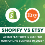 Graphic comparing Shopify and Etsy features for online businesses in 2026