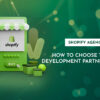 Shopify agency Canada helping businesses choose the right development partner in 2026